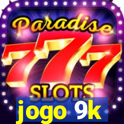jogo 9k